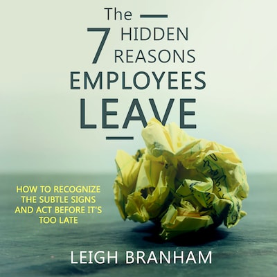 The 7 Hidden Reasons Employees Leave – omslag til lydbogen af Leigh Branham