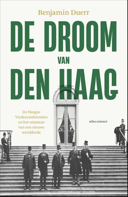 De droom van Den Haag: De Haagse vredesconferenties en het ontstaan van een nieuwe wereldorde – omslag van het luisterboek van Benjamin Duerr
