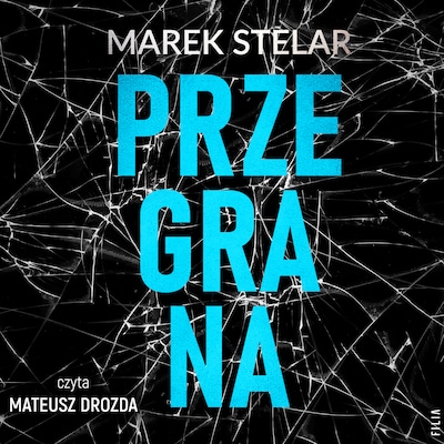 Przegrana – okładka audiobooka, autor Marek Stelar