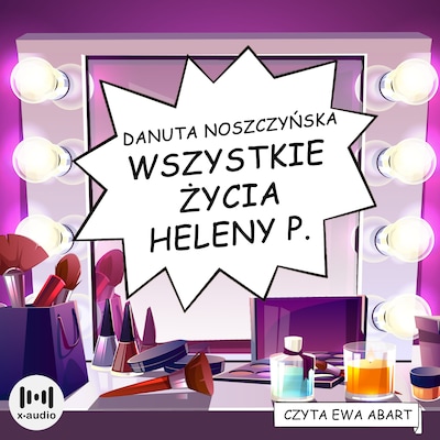 Wszystkie życia Heleny P. – okładka audiobooka, autor Danuta Noszczyńska