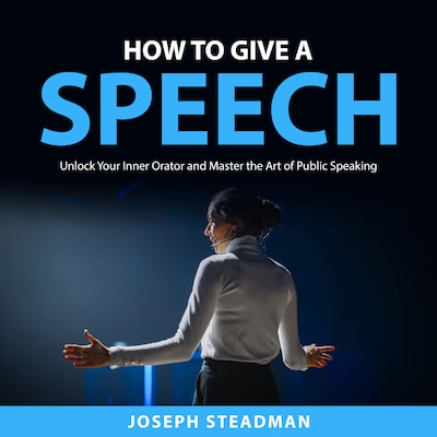 How to Give a Speech