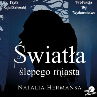 Światła ślepego miasta – okładka audiobooka, autor Natalia Hermansa