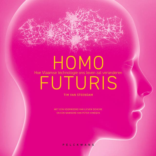 Homo Futuris: Hoe Vlaamse technologie ons leven zal veranderen – omslag van het luisterboek van Tim van Steendam