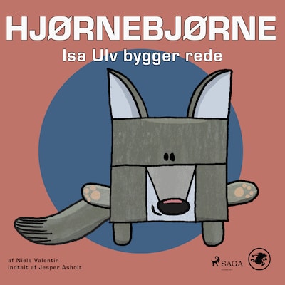 Hjørnebjørne 34 - Isa Ulv bygger rede – omslag til lydbogen af Niels Valentin