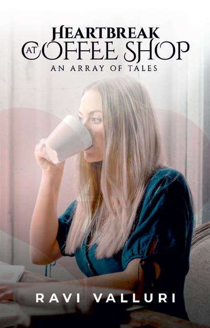 Heartbreak at Coffee Shop (English) – omslag til lydbogen af Ravi Valluri