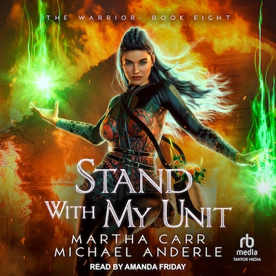 Stand With My Unit – omslag til lydbogen af Martha Carr, Michael Anderle