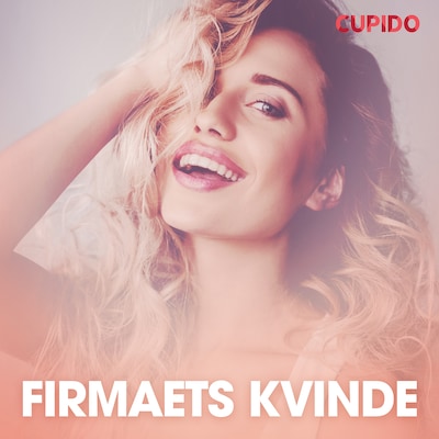 Firmaets kvinde - erotiske noveller – omslag til lydbogen af Cupido
