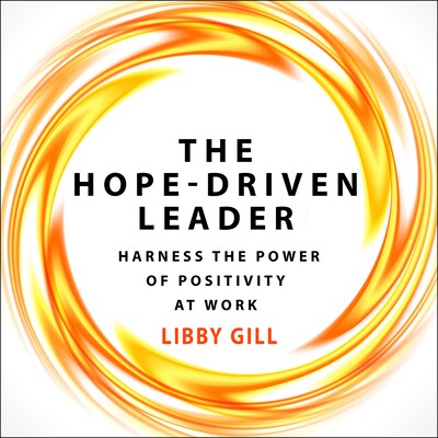 The Hope-Driven Leader – omslag til lydbogen af Libby Gill