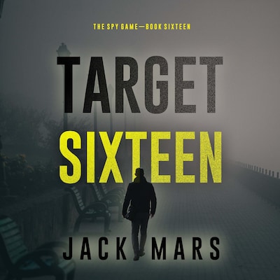 Target Sixteen (The Spy Game—Book #16) – omslag til lydbogen af Jack Mars