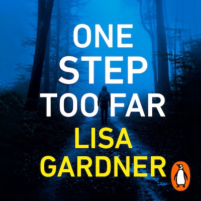 One Step Too Far – omslag til lydbogen af Lisa Gardner