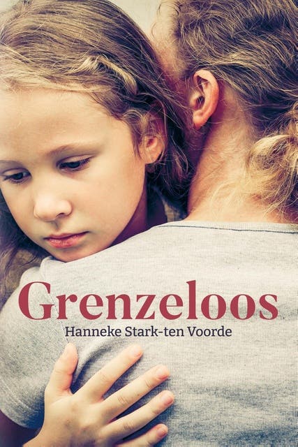 Grenzeloos – omslag van het luisterboek van Hanneke Stark-ten Voorde