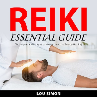 Reiki Essential Guide