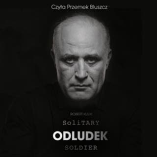 Odludek. Solitary Soldier – okładka audiobooka, autor Robert Kulik