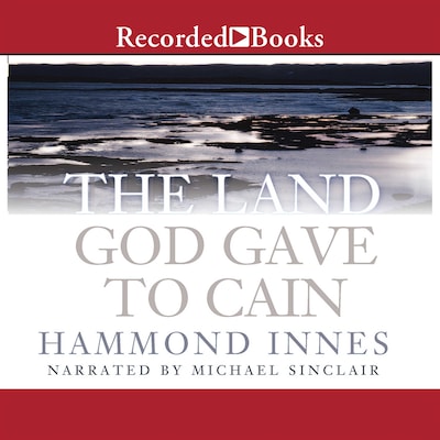 The Land God Gave to Cain – omslag til lydbogen af Hammond Innes