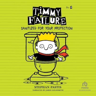 Timmy Failure: Sanitized for Your Protection – omslag til lydbogen af Stephan Pastis