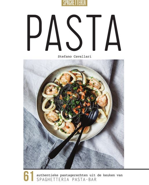 Pasta: 61 authentieke pastagerechten uit de keuken van Spaghetteria Pasta-bar – omslag van het luisterboek van Stefano Cavallari