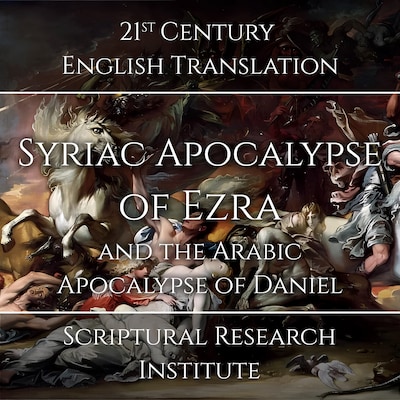 Syriac Apocalypse of Ezra and the Arabic Apocalypse of Daniel – omslag til lydbogen af Scriptural Research Institute