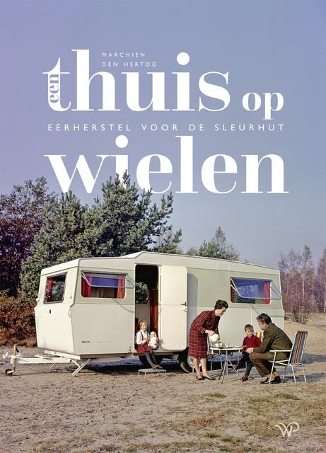 Een thuis op wielen: Eerherstel voor de sleurhut – omslag van het luisterboek van Marchien den Hertog