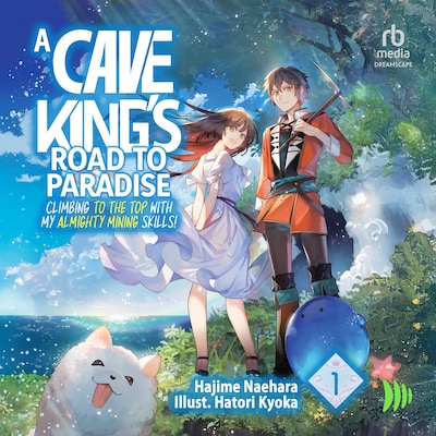 A Cave King's Road to Paradise – omslag til lydbogen af Hajime Naehara