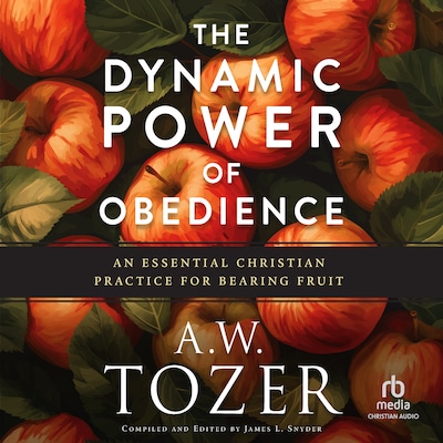 The Dynamic Power of Obedience – omslag til lydbogen af A.W. Tozer