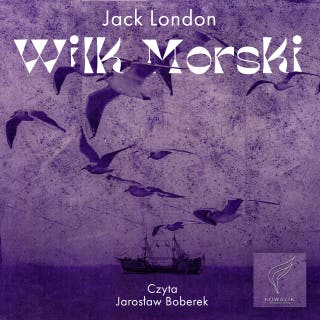 Wilk Morski – okładka audiobooka, autor Jack London