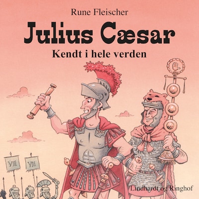 Julius Cæsar: Kendt i hele verden – omslag til lydbogen af Rune Fleischer