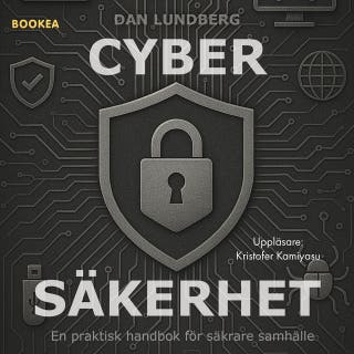 Cybersäkerhet : en praktisk handbok för säkrare samhälle