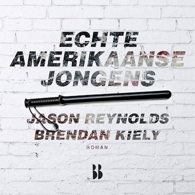 Echte Amerikaanse jongens – omslag van het luisterboek van Jason Reynolds, Brendan Kiely