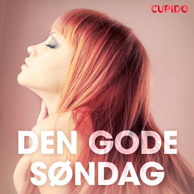 Den gode søndag - erotisk novelle – omslag til lydbogen af Cupido