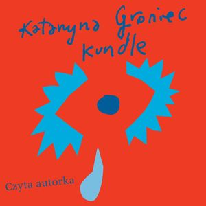 Kundle – okładka audiobooka, autor Katarzyna Groniec