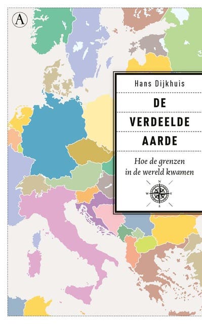 De verdeelde aarde: Hoe de grenzen in de wereld kwamen