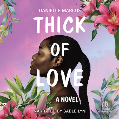 Thick of Love – omslag til lydbogen af Danielle Marcus