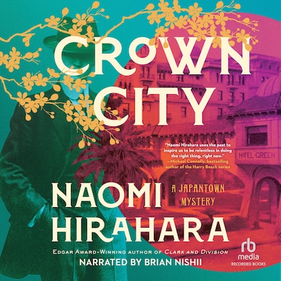 Crown City – omslag til lydbogen af Naomi Hirahara