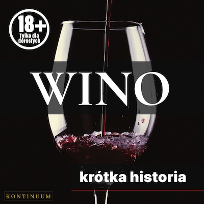Wino. Krótka historia szlachetnego trunku – okładka audiobooka, autor Renata Pawlak, Joanna Ziółkowska