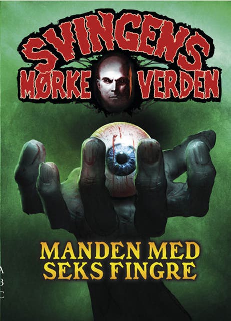 Manden med seks fingre: Svingens mørke verden – omslag til lydbogen af Arne Svingen