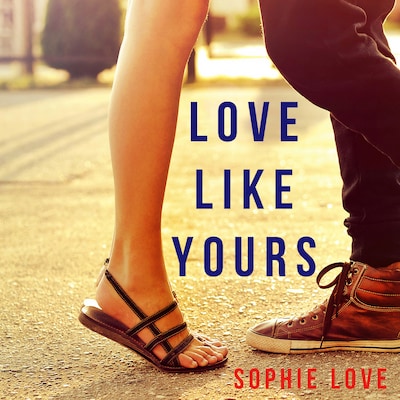 Love Like Yours (The Romance Chronicles—Book #5)