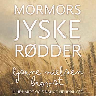 Mormors jyske rødder – omslag til lydbogen af Bjarne Nielsen Brovst