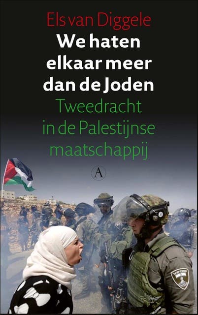 We haten elkaar meer dan de Joden: Tweedracht in de Palestijnse maatschappij