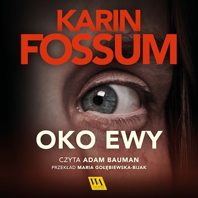 Oko Ewy – okładka audiobooka, autor Karin Fossum
