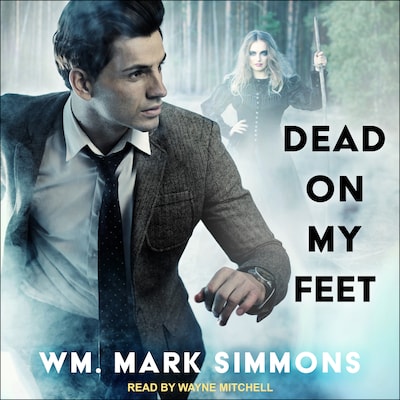 Dead on My Feet – omslag til lydbogen af William Mark Simmons