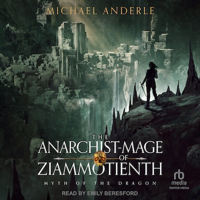 The Anarchist-Mage of Ziammotienth – omslag til lydbogen af Michael Anderle