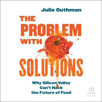 The Problem with Solutions – omslag til lydbogen af Julie Guthman
