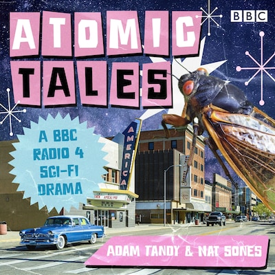 Atomic Tales – omslag til lydbogen af Adam Tandy, Nat Sones