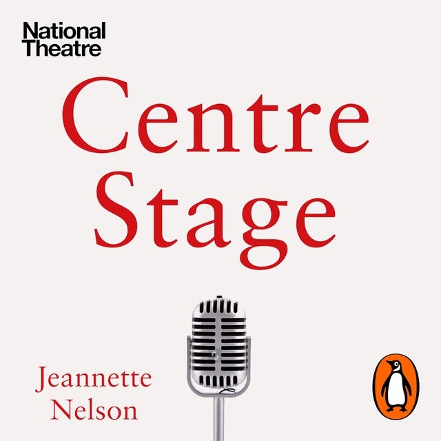 Centre Stage: Lessons from Actors on the Art of Charisma – omslag til lydbogen af Jeannette Nelson