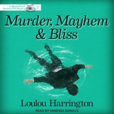 Murder, Mayhem and Bliss – omslag til lydbogen af Loulou Harrington