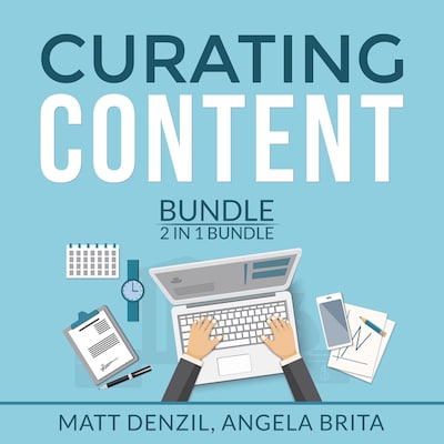 Curating Content Bundle, 2 in 1 Bundle: Content Machine and Manage Content – omslag van het luisterboek van Matt Denzil, and Angelita Brita