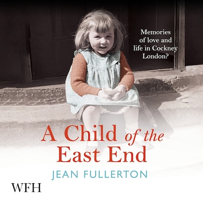 A Child of the East End – omslag til lydbogen af Jean Fullerton