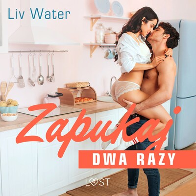 Zapukaj dwa razy – seria erotyczna – okładka audiobooka, autor Liv Water
