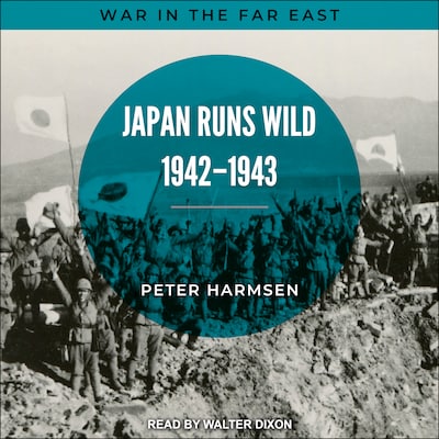Japan Runs Wild, 1942-1943 – omslag til lydbogen af Peter Harmsen
