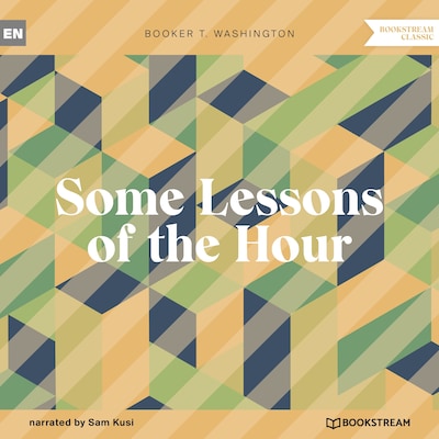 Some Lessons of the Hour